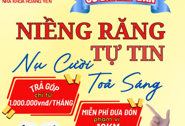 Niềng Răng Chỉnh Nha – Thay Đổi Cùng Nha Khoa Hoàng Yến